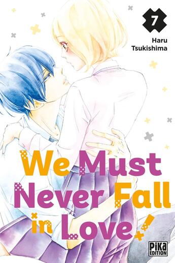 Couverture du livre « We must never fall in love ! Tome 7 » de Haru Tsukishima aux éditions Pika