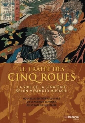 Couverture du livre « Le traité des 5 roues » de Miyamoto Musashi aux éditions Guy Trédaniel