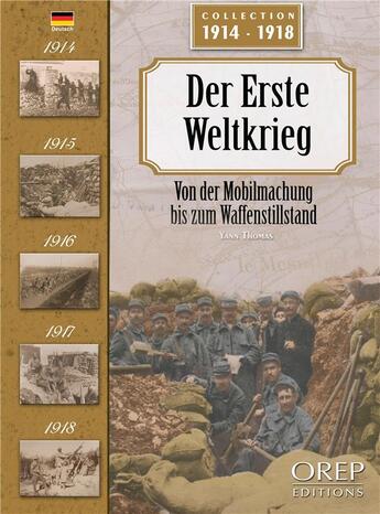 Couverture du livre « Der erste weltkrieg ; von der mobilmachung bis zum waffenstillstand » de Yann Thomas aux éditions Orep