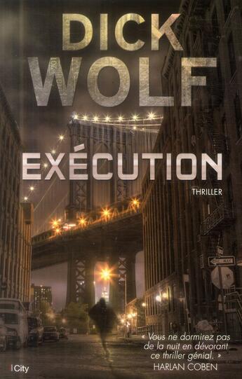 Couverture du livre « Exécution » de Dick Wolf aux éditions City