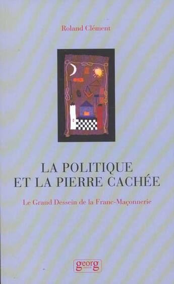 Couverture du livre « Politique et la pierre cachee » de Roland Clement aux éditions Georg