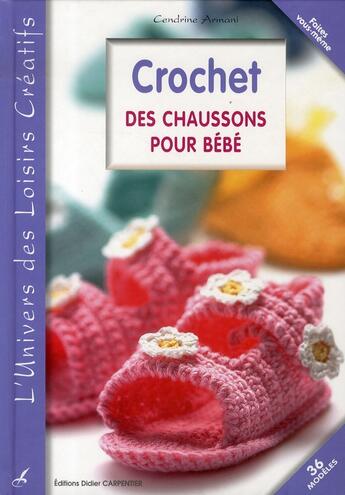 Couverture du livre « Crochet ; des chaussons pour bébé » de Cendrine Armani aux éditions Editions Carpentier