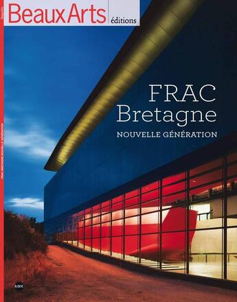 Couverture du livre « FRAC Bretagne ; nouvelle generation » de  aux éditions Beaux Arts Editions