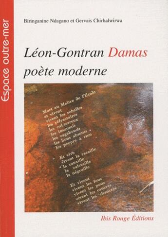 Couverture du livre « Léon Gontran Damas, poète moderne » de Biringanine Ndagano aux éditions Ibis Rouge