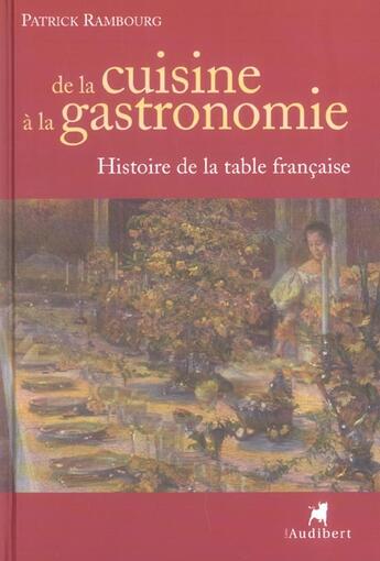 Couverture du livre « De la cuisine a la gastronomie » de Patrick Rambourg aux éditions Audibert Louis