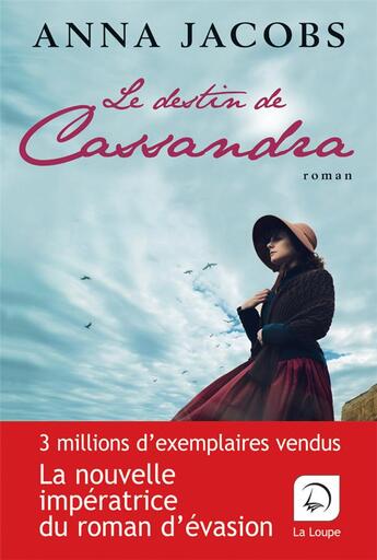 Couverture du livre « Le destin de Cassandra Tome 2 » de Anna Jacobs aux éditions Editions De La Loupe