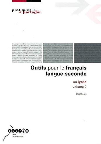 Couverture du livre « Outils pour le français langue seconde au lycée Volume 2 » de  aux éditions Crdp De Caen