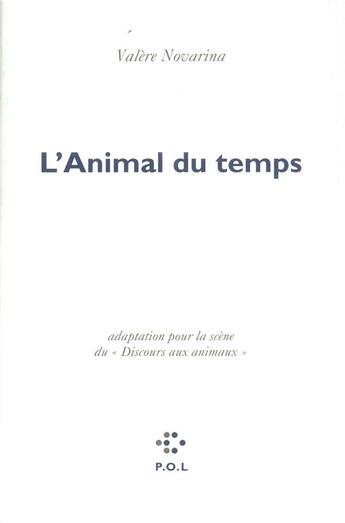 Couverture du livre « L'animal du temps » de Valere Novarina aux éditions P.o.l