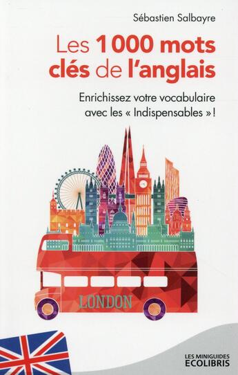 Couverture du livre « Les 1000 mots clés de l'anglais » de Sebastien Salbayre aux éditions Ixelles