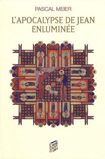 Couverture du livre « L'Apocalypse de Jean enluminée » de Pascal Meier aux éditions Saint Augustin