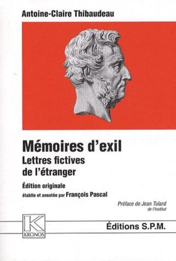 Couverture du livre « Mémoires d'exil ; lettres fictives de l'étranger » de Antoine-Claire Thibaudeau aux éditions Spm Lettrage