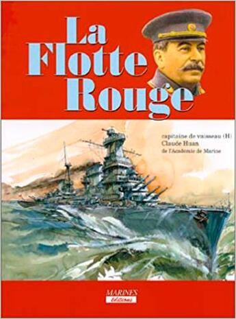 Couverture du livre « La flotte rouge, 1917-1953 » de Claude Huan aux éditions Marines