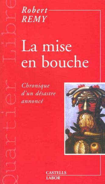 Couverture du livre « La mise en bouche » de Robert Remy aux éditions Castells Raymond