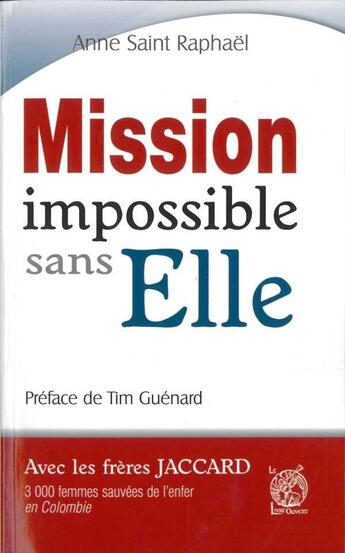 Couverture du livre « Mission impossible sans elle » de Anne Saint Raphael aux éditions Livre Ouvert