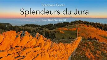 Couverture du livre « Splendeurs du Jura » de Stephane Godin aux éditions Septeditions