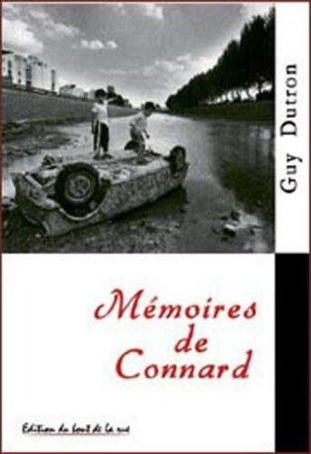 Couverture du livre « Mémoires de connard » de Guy Dutron aux éditions Editions Du Bout De La Rue