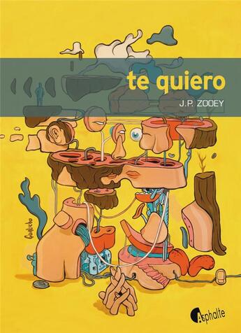 Couverture du livre « Te quiero » de J.P. Zooey aux éditions Asphalte