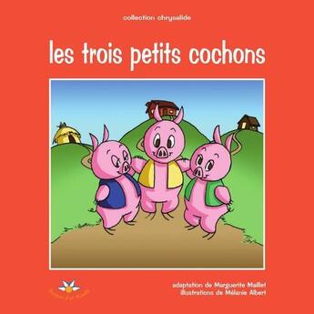 Couverture du livre « Les trois petits cochons » de Maillet M Albert M aux éditions Bouton D'or