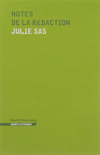 Couverture du livre « Notes de la rédaction » de Julie Sas aux éditions Heros Limite