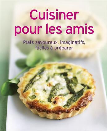 Couverture du livre « Cuisiner pour les amis ; plats savoureux, imaginatifs, faciles à préparer » de  aux éditions Ngv