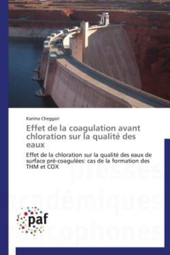 Couverture du livre « Effet de la coagulation avant chloration sur la qualité des eaux » de Karima Cheggari aux éditions Presses Academiques Francophones