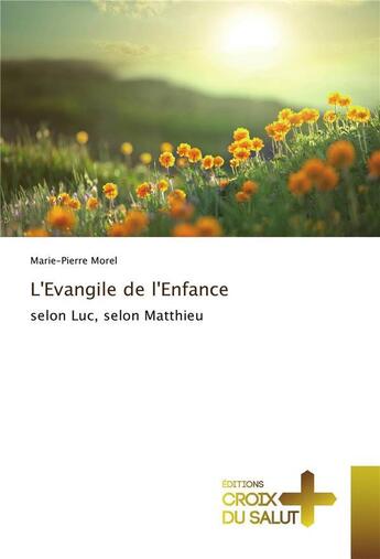 Couverture du livre « L'evangile de l'enfance » de Morel-M aux éditions Croix Du Salut