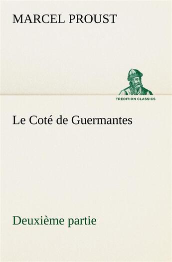 Couverture du livre « À la recherche du temps perdu Tome 3 : le côté de Guermantes Tome 2 » de Marcel Proust aux éditions Tredition