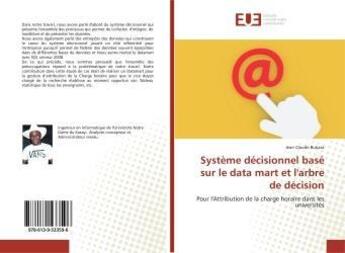 Couverture du livre « Systeme decisionnel base sur le data mart et l'arbre de decision - pour l'attribution de la charge h » de Kouacou Yves Rhodrig aux éditions Editions Universitaires Europeennes