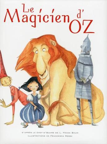 Couverture du livre « Le magicien d'Oz » de Francesca Rossi et L. Frank Baum aux éditions White Star Kids
