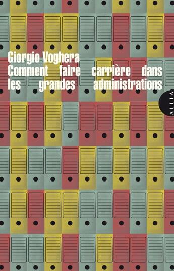 Couverture du livre « Comment faire carrière dans les grandes administrations » de Giorgio Voghera aux éditions Allia