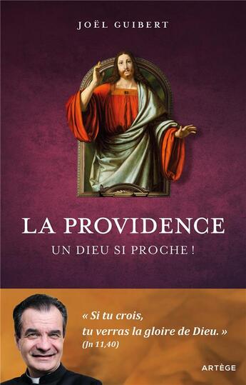 Couverture du livre « La Providence : un Dieu si proche ! » de Joel Guibert aux éditions Artege