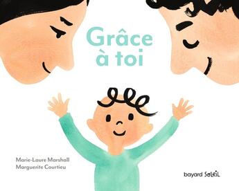 Couverture du livre « Grace â toi : petit guide de relecture spirituelle du quotidien » de Marguerite Courtieu et Marie-Laure Marshall aux éditions Bayard Soleil