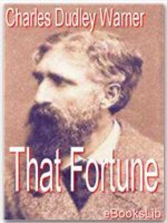 Couverture du livre « That Fortune » de Charles Dudley Warner aux éditions Ebookslib