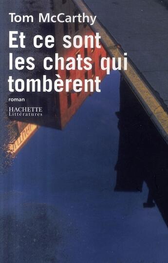 Couverture du livre « Et ce sont les chats qui tombèrent » de Mc Carthy-T aux éditions Hachette Litteratures