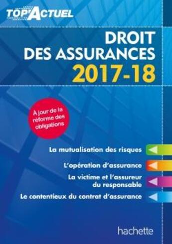 Couverture du livre « Top'actuel : droit des assurances (édition 2017/2018) » de Jean-Francois Carlot aux éditions Hachette Education