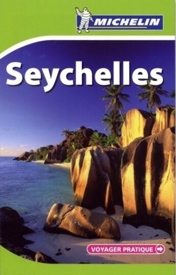 Couverture du livre « VOYAGER PRATIQUE ; Seychelles » de Collectif Michelin aux éditions Michelin