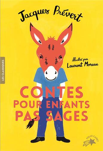 Couverture du livre « Contes pour enfants pas sages » de Jacques Prevert et Laurent Moreau aux éditions Gallimard-jeunesse