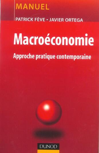 Couverture du livre « Macroeconomie - approche pratique contemporaine » de Feve/Ortega aux éditions Dunod