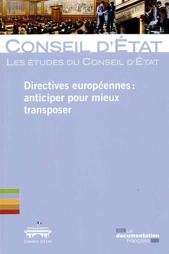 Couverture du livre « Directives européennes : anticiper pour mieux transposer » de Conseil D'Etat aux éditions Documentation Francaise