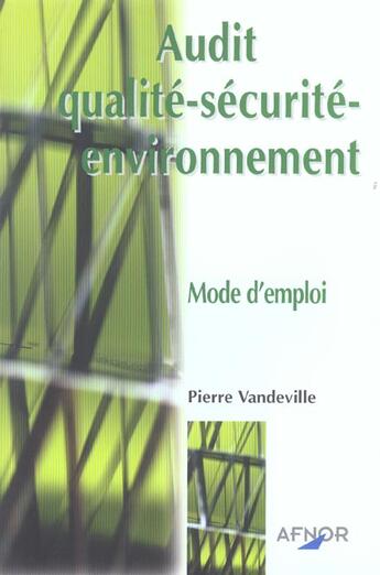 Couverture du livre « Audit qualite-securite-environnement mode d'emploi » de Vandeville Pierre aux éditions Afnor