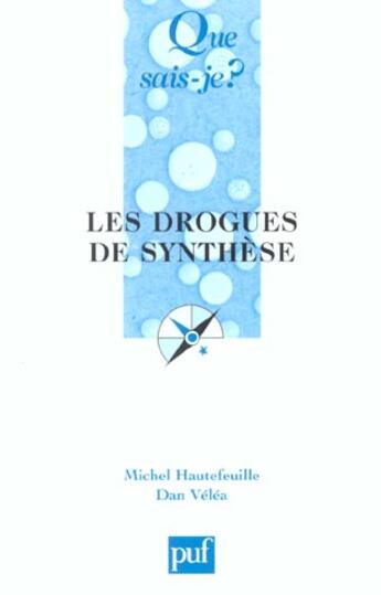 Couverture du livre « Les drogues de synthese qsj 3625 » de Velea/Hautefeuille D aux éditions Que Sais-je ?