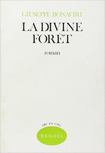 Couverture du livre « La divine foret » de Giuseppe Bonaviri aux éditions Denoel