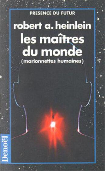 Couverture du livre « Les Maîtres du monde » de Robert Heinlein aux éditions Denoel