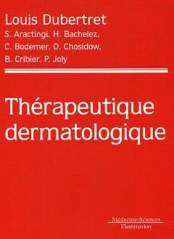 Couverture du livre « Thérapeutique dermatologique » de Bachelez/Aractingi aux éditions Lavoisier Medecine Sciences