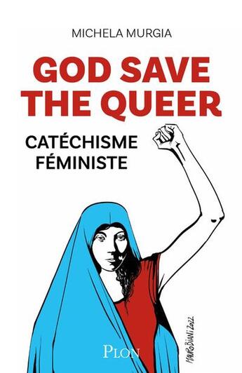 Couverture du livre « God Save the Queer! » de Michela Murgia aux éditions Plon