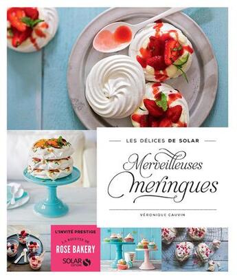 Couverture du livre « LES DELICES DE SOLAR ; merveilleuses meringues » de Veronique Cauvin aux éditions Solar