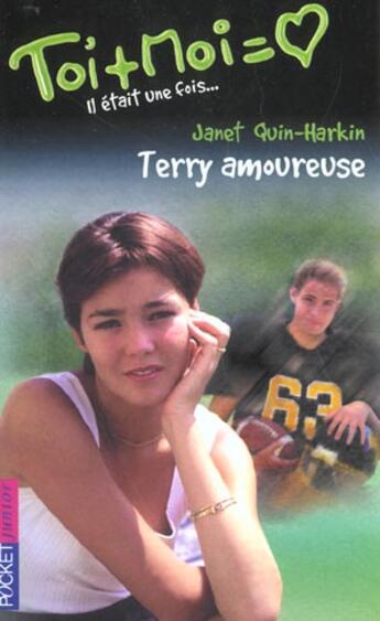 Couverture du livre « Toi+moi=coeur t.20 ; il était une fois t.2 ; Terry amoureuse » de Janet Quin-Harkin aux éditions Pocket Jeunesse