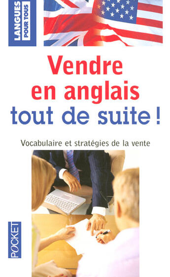 Couverture du livre « Vendre en anglais tout de suite ! » de Marcheteau/Collins aux éditions Langues Pour Tous