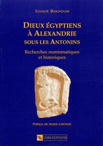 Couverture du livre « Dieux egyptiens a alexandrie sous les antonins » de  aux éditions Cnrs