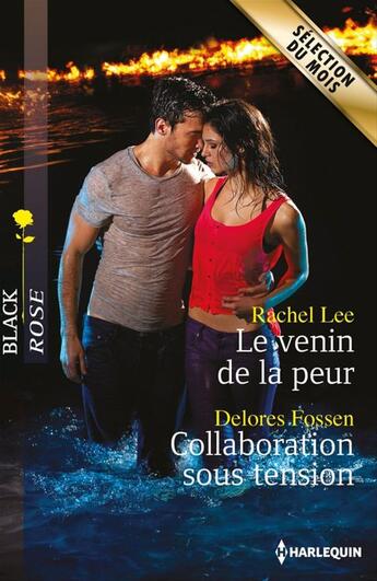 Couverture du livre « Le venin de la peur ; collaboration sous tension » de Rachel Lee et Delores Fossen aux éditions Harlequin